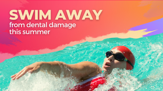 Photo of person swimming in a pool wearing a swim cap and goggles, with article title text: swim away from dental damage this summer